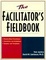 Cover of "The Facilitator's Fieldbook"