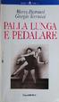 Cover of Palla lunga e pedalare