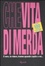 Cover of Che vita di merda
