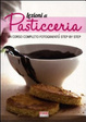 Cover of Lezioni di pasticceria. Un corso completo fotografato step by step