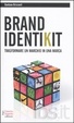 Cover of Brand identikit. Trasformare un marchio in una marca