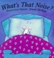 Cover of What's That Noise?