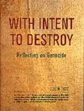 With Intent to Destroy : Reflections on Genocide