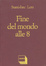 Cover of Fine del mondo alle otto