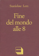Cover of Fine del mondo alle otto