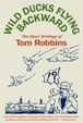 Cover of Wild Ducks Flying Backward