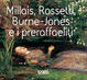 Cover of Millais, Rossetti, Burne-Jones e i preraffaelliti