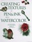 Cover of Creating Textures in Pen & Ink With Watercolor