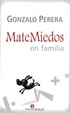 Cover of Matemiedos en familia