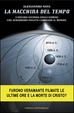 Cover of La macchina del tempo. L'oscura vicenda degli uomini che avrebbero voluto cambiare il mondo