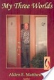 Cover of My Three Worlds