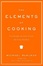 Cover of 'The Elements of Cooking'