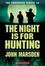 Cover of Night Is For Hunting
