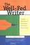 Cover of "The Well-Fed Writer"