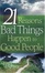 Cover of "21 REASONS BAD THINGS HAPPEN TO GOOD PEOPLE"