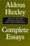 Cover of "Complete Essays of Aldous Huxley"