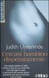 Cover of Cercasi bambino disperatamente