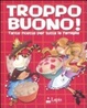 Cover of Troppo buono!