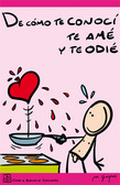 De cómo te conocí, te amé y te odié