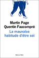 Cover of La mauvaise habitude d'être soi