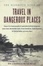 Cover of "The Mammoth Book of Travel in Dangerous Places"