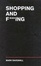 Cover of Shopping and F***ing
