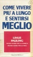 Cover of Come vivere più a lungo e sentirsi meglio