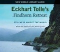 Eckhart Tolle's Findhorn Retreat : Stillness Amidst the World