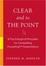 Cover of "Clear and to the Point"