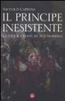 Cover of Il principe inesistente. La vita e i tempi di Machiavelli