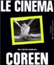 Cover of Le cinéma coréen