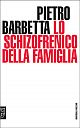 Image of Lo schizofrenico della famiglia