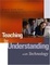 Cover of 'Teaching for Understanding with Technology'