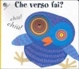 Cover of Che verso fai?
