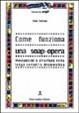 Cover of Come funziona una soap-opera