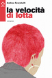 Cover of La velocità di lotta