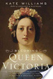 Cover of Becoming Queen Victoria