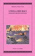 Cover of L'isola dei baci. Romanzo erotico-sociale