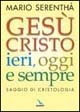 Image of Gesù Cristo ieri, oggi e sempre