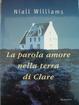 Cover of La parola amore nella terra di Clare