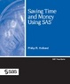 Cover of Saving Time and Money Using SAS