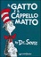 Cover of Il gatto e il cappello matto