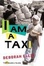 Cover of "I Am a Taxi"