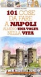 Cover of 101 cose da fare a Napoli