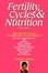 Cover of "Fertility, Cycles & Nutrition"