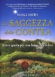 Cover of La saggezza della contea. Impara da Bilbo Baggins e compagnia i segreti della felicità