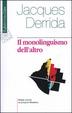 Cover of Il monolinguismo dell'altro, o La protesi d'origine