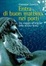 Cover of Entra di buon mattino nei porti
