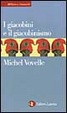 Cover of I giacobini e il giacobinismo