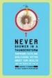 Cover of Never Shower in a Thunderstorm